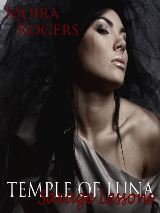 Title details for Savage Lessons by Moira Rogers - Available